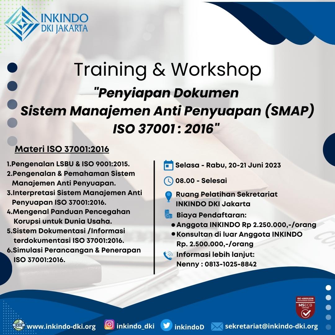 Training dan Workshop Penyiapan Dokumen Sistem Manajemen Anti Penyuapan (SMAP) ISO 37001:2016 20-21 Juni 2023